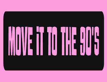 Move it to the 90’s